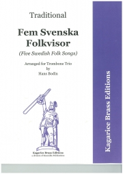 5つのスウェーデンの民謡 (トロンボーン三重奏）【5 Svenske Folkvisor】