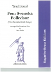 5つのスウェーデンの民謡 (トロンボーン三重奏）【5 Svenske Folkvisor】