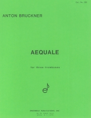 エイコール No.1（アントン・ブルックナー） (トロンボーン三重奏）【Aequale No.1】
