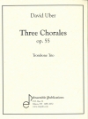 3つのコラール・Op.55（ディヴィッド・ユーバー）  (トロンボーン三重奏）【3 Chorales op.55】