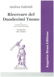 ２つのリチェルカーレ（アンドレア・ガブリエリ）  (トロンボーン四重奏）【Ricercar del Duodecimo Tuono】