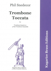 トロンボーン・トッカータ（フィル・スネデカー） (トロンボーン四重奏）【Trombone Toccata】