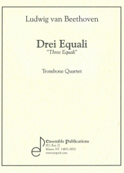 3つのエクワーレ（ベートーヴェン） (トロンボーン四重奏）【Drei Equali】