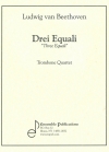 3つのエクワーレ（ベートーヴェン） (トロンボーン四重奏）【Drei Equali】