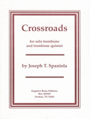 クロスロード（ジョゼフ・T・スパニョーラ）  (トロンボーン六重奏）【Crossroads】