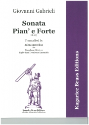 ピアノとフォルテのソナタ  (トロンボーン八重奏）【Sonata Pian'e Forte, Ch.175】
