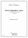 トゥー・チアフル・ジグ (金管五重奏)【Two Cheerful Jigs】