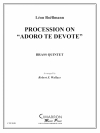 プロセッション・オン・「アドロ・テ・デヴォテ」 (金管五重奏)【Procession on Adoe te Devote】