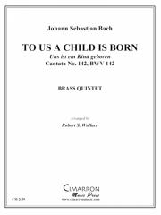 一人のみどりごが我らのために生まれた (金管五重奏)【To Us A Child Is Born】