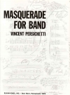 マスカレード・Op.102（ヴィンセント・パーシケッティ）【Masquerade for Band, Op. 102】