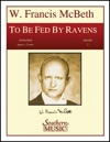 神の恵みをうけて（ウィリアム・フランシス・マクベス）【To Be Fed by Ravens】