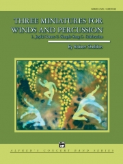 管楽器と打楽器の為の3つの小品（ロバート・シェルドン）【Three Miniatures for Winds and Percussion】