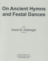 古代の聖歌と祝典の踊り (デイヴィッド・R・ホルジンガー)【On Ancient Hymns and Festal Dances】