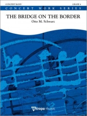 国境に架かる橋（オットー・M・シュワルツ）【The Bridge on the Border】