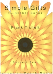 シンプル・ギフト：4つのシェイカー教徒の歌（フランク・ティケリ）【Simple Gifts: Four Shaker Songs】