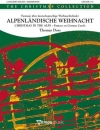 アルペン地方のクリスマス（トーマス・ドス編曲）【Alpenländische Weihnacht - Christmas in the Alps】