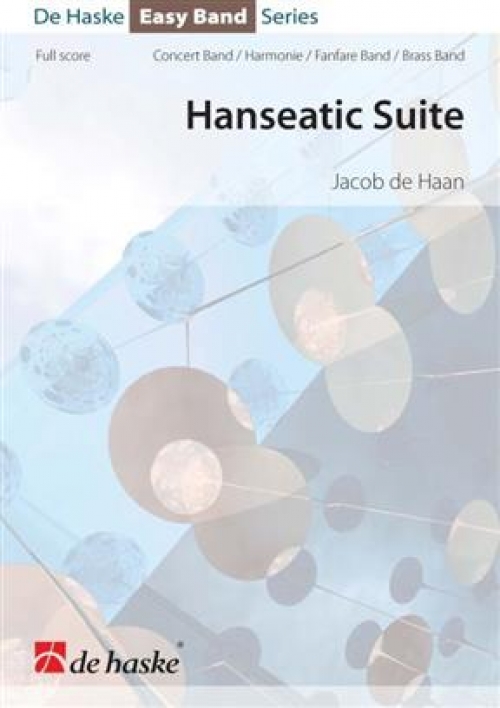 ハンザ同盟組曲（ヤコブ・デ・ハーン）【Hanseatic Suite】 - 吹奏楽の 