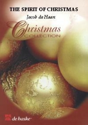 スピリット・オブ・クリスマス（ヤコブ・デ・ハーン編曲）【The Spirit of Christmas】