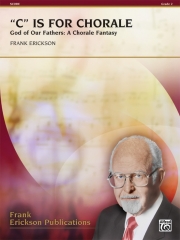 シー・イズ・コラール（フランク・エリクソン）【C Is for Chorale (God of Our Fathers: A Chorale Fantasy)】