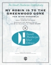 わたしのロビンは緑の森へ（パーシー・グレインジャー）【My Robin Is to the Greenwood Gone】