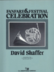 ファンファーレとフェスティバル・セレブレーション（デイヴィッド・シェーファー）【Fanfare and Festival Celebration】