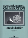 ファンファーレとフェスティバル・セレブレーション（デイヴィッド・シェーファー）【Fanfare and Festival Celebration】