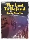 最後の砦（デイヴィッド・シェーファー）【The Last to Defend】