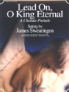 導きたまえ、永遠の君よ（ジェイムズ・スウェアリンジェン）【Lead On, O King Eternal】