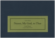 主よ、御許に近づかん【Nearer, My God, To Thee】