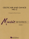 ケルト地方のアリアとダンス・No.2【Celtic Air and Dance No. 2】