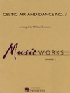 ケルト地方のアリアとダンス・No.3【Celtic Air and Dance No. 3】