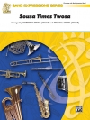 スーザ・タイムズ・Twosa （スーザ / ストーリー編曲）【Sousa Times Twosa 】