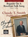 ブラジル民族舞曲（クロード・T・スミス）【Beguine On A Brazilian Folk Song】