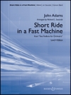 ショート・ライド・イン・ア・ファスト・マシーン（ジョン・アダムズ）【Short Ride in a Fast Machine from Two Fanfares for Orchest】