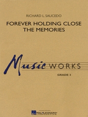 フォーエヴァー・ホールディング・クローズ・ザ・メモリーズ（リチャード・L・ソーシード）【Forever Holding Close the Memories】