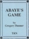 アベイのゲーム (グレッグ・ダナー)【Abaye's Game】
