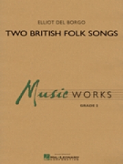 2つのイギリス民謡（エリオット・デル・ボルゴ）【Two British Folk Songs 】