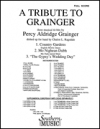 グレンジャーに捧ぐ  (パーシー・グレインジャー)（スコアのみ）【A Tribute to Grainger】