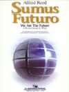 私達は未来だ (アルフレッド・リード) （スコアのみ）【Sumus Futuro】