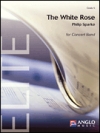 白いバラ序曲  (フィリップ・スパーク)（スコアのみ）【The White Rose】