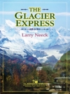 氷河特急（ラリー・ニーク）（スコアのみ）【The Glacier Express】
