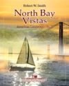 ノース・ベイの眺め (ロバート・W・スミス) （スコアのみ）【North Bay Vistas】