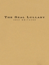 シールの子守唄 (エリック・ウィテカー) （スコアのみ）【The Seal Lullaby】