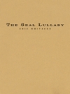 シールの子守唄 (エリック・ウィテカー) （スコアのみ）【The Seal Lullaby】