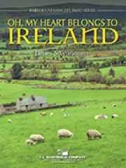 ああ、私の心は、アイルランドに（ジェイムズ・スウェアリンジェン）（スコアのみ）【Oh, My Heart Belongs To Ireland】