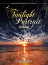 トワイライト・ポートレート（エド・ハックビー）（スコアのみ）【Twilight Portrait】