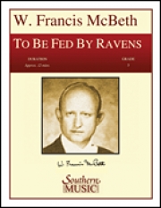 神の恵みをうけて (ウィリアム・フランシス・マクベス) （スコアのみ）【To Be Fed by Ravens】
