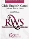 オールド・イングリッシュ・キャロル（御使いうたいて）（スコアのみ）【Olde English Carol （What Child Is This?）】