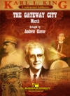 ゲートウェイ・シティ・マーチ（スコアのみ）【The Gateway City March】