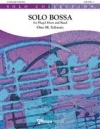 ソロ・ボッサ（フリューゲル・ホルン・フィーチャー）（スコアのみ）【Solo Bossa】